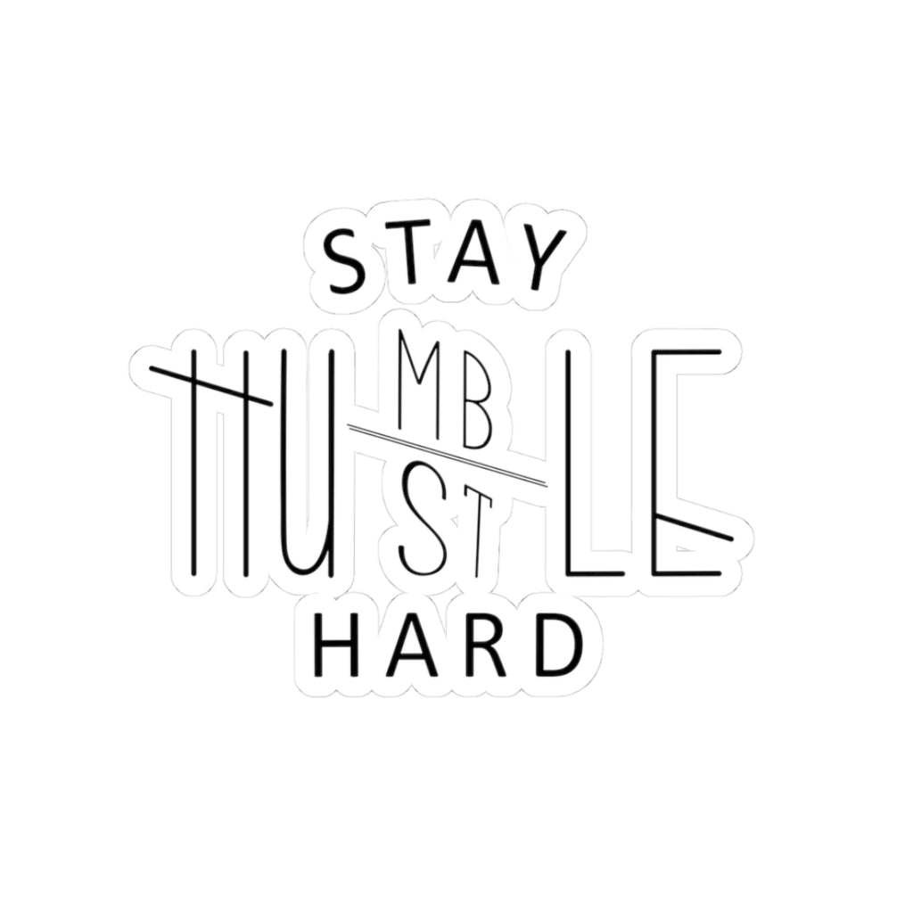 Stay Humble Stay Hustle Sticker — Motivational Laptop Decal